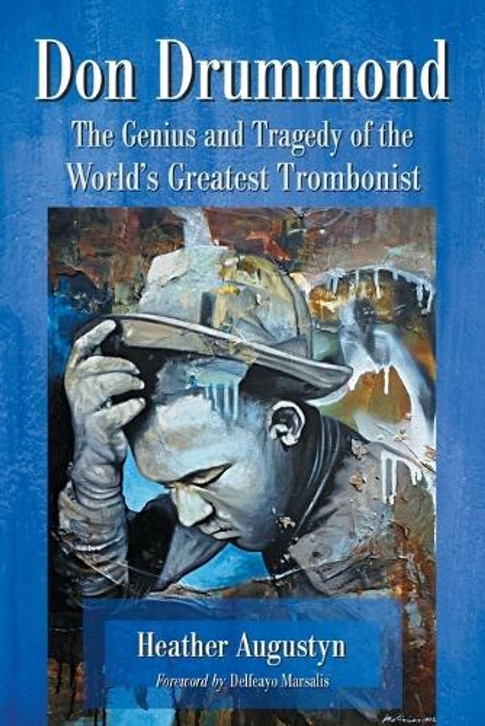 Don Drummond by Heather Augustyn - ISBN: 9780786475476