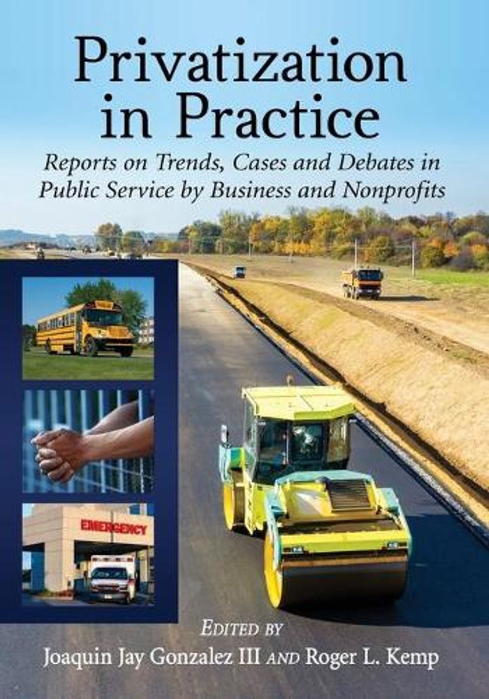 Privatization in Practice by Roger L. Kemp - ISBN: 9780786476770
