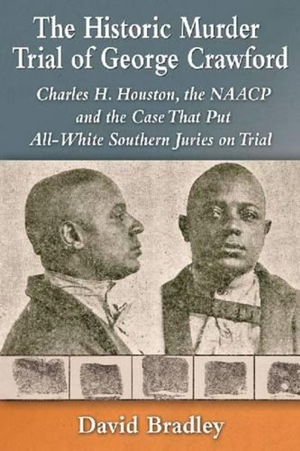 The Historic Murder Trial of George Crawford by David Bradley ...