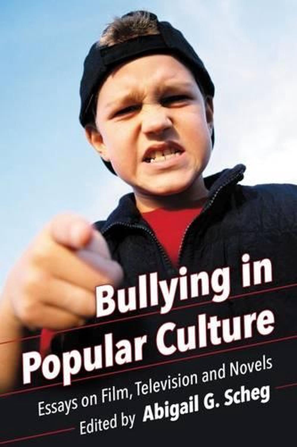 Bullying in Popular Culture by Abigail G. Scheg - ISBN: 9780786496297
