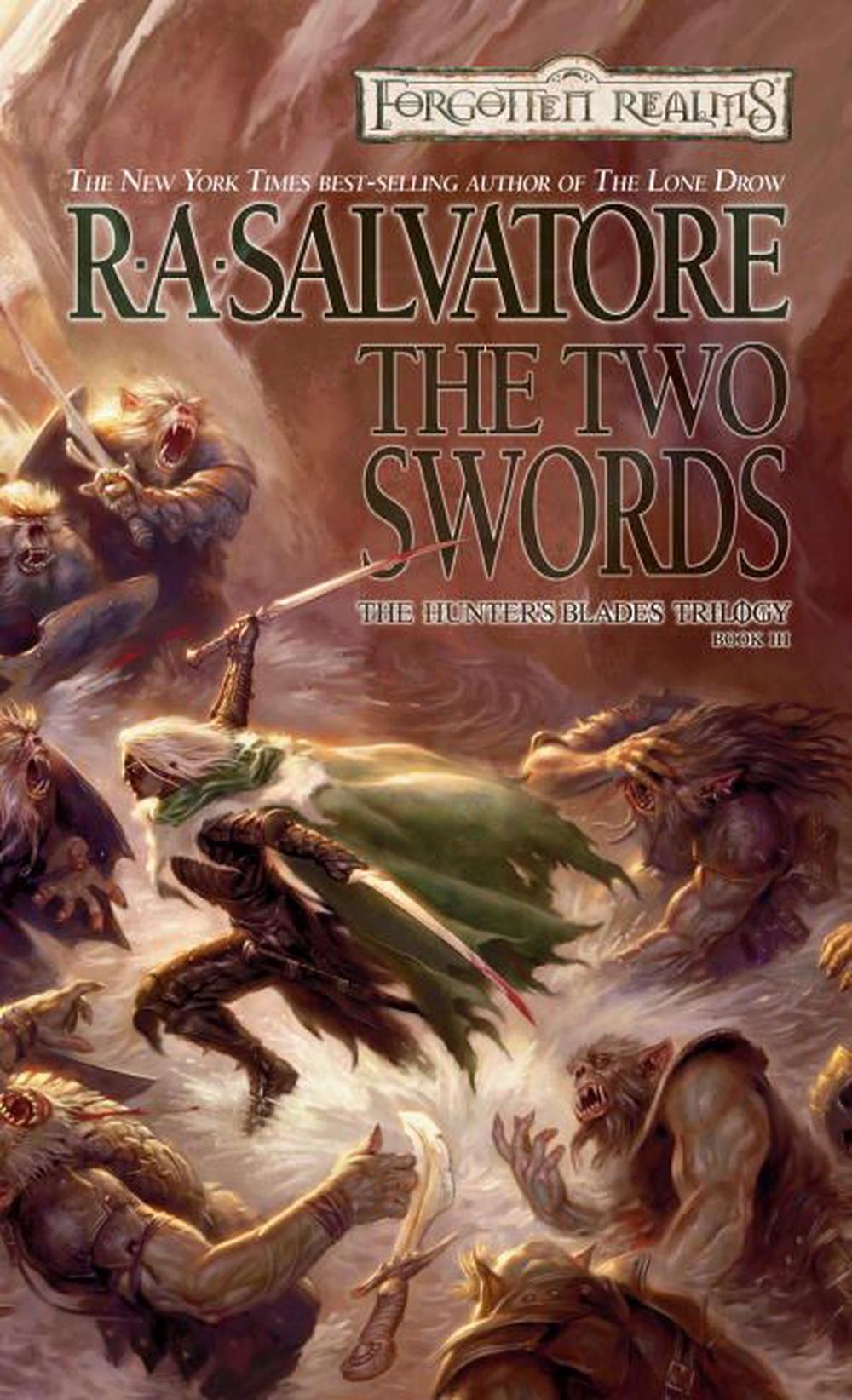 The Two Swords The Hunters Blades Trilogy, Book III by R.A. Salvatore