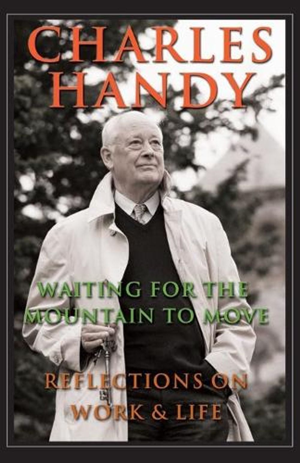 Waiting for the Mountain to Move, 1st Edition by Charles Handy - ISBN: 9780787946593