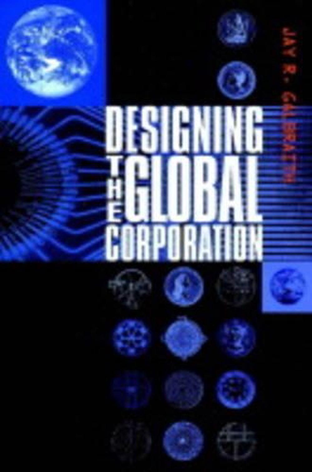 Designing the Global Corporation, 9780787952754