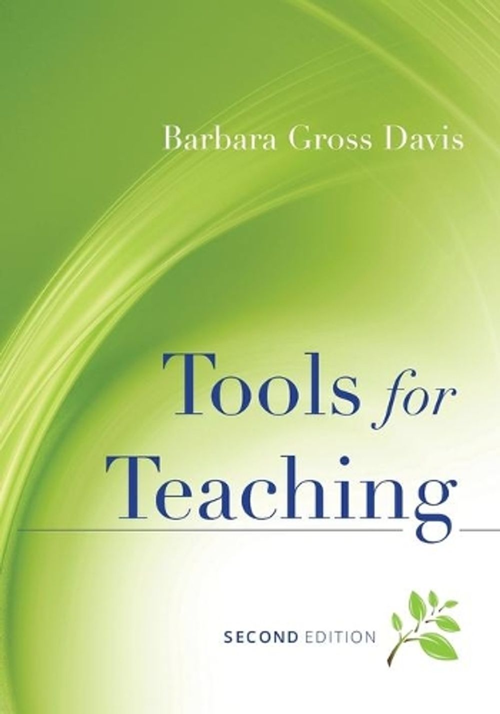 Tools for Teaching, 2nd Edition by Barbara Gross Davis - ISBN: 9780787965679