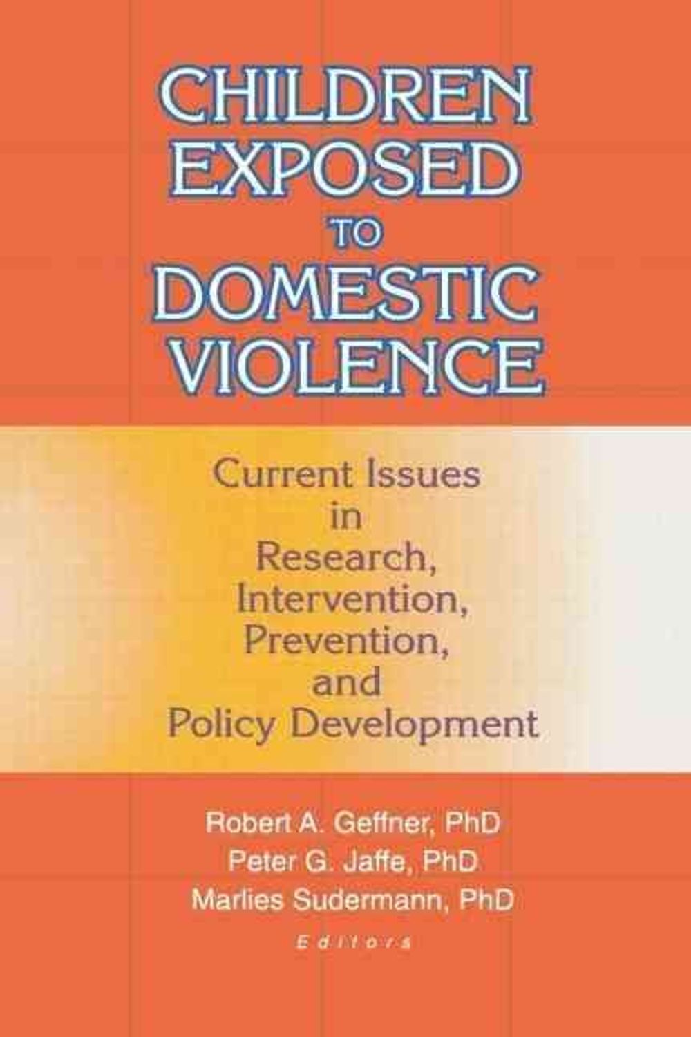 Children Exposed to Domestic Violence: Current Issues in Research ...