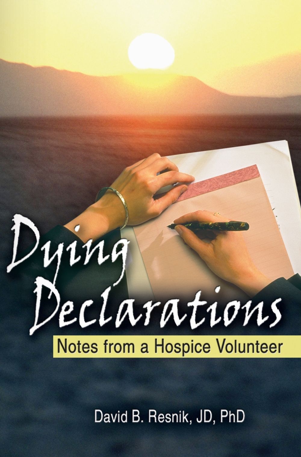 Dying Declarations, 1st Edition by David B. Resnik - ISBN: 9780789025456