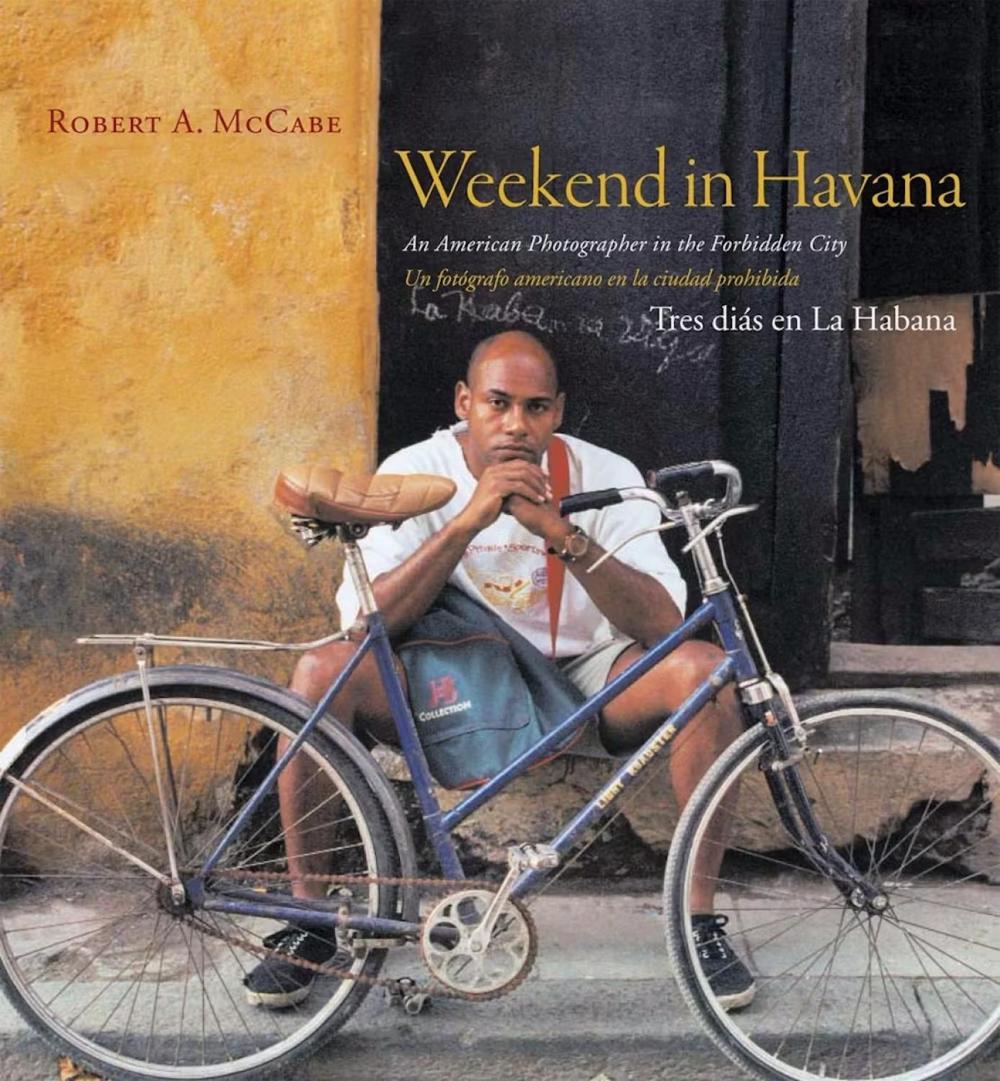 Weekend in Havana by Robert A. McCabe - ISBN: 9780789209269
