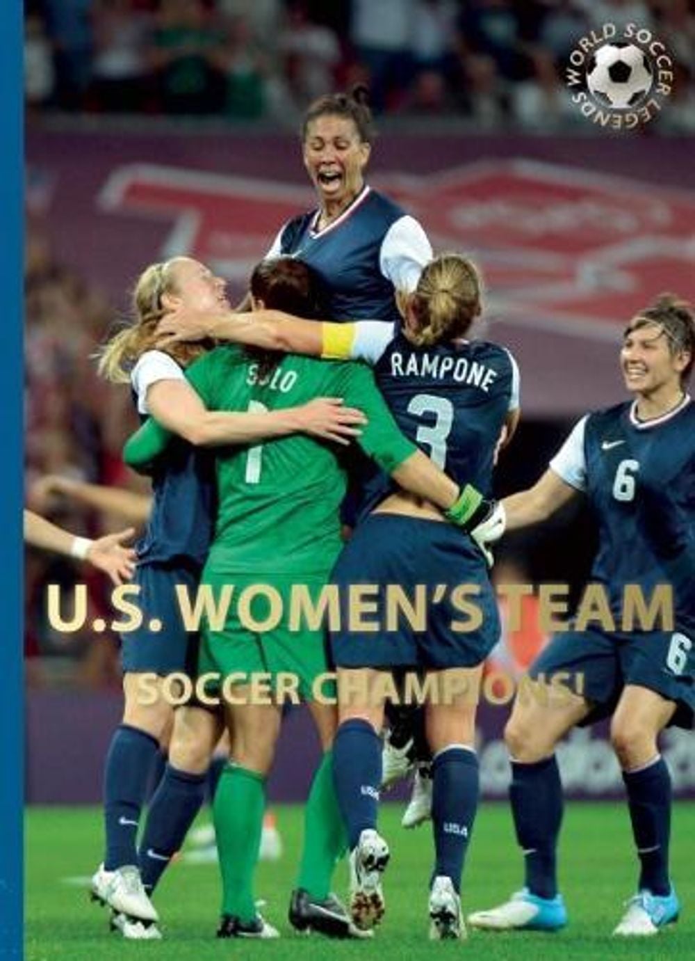 US Women's Team: Soccer Champions by Illugi Jökulsson - ISBN: 9780789212153
