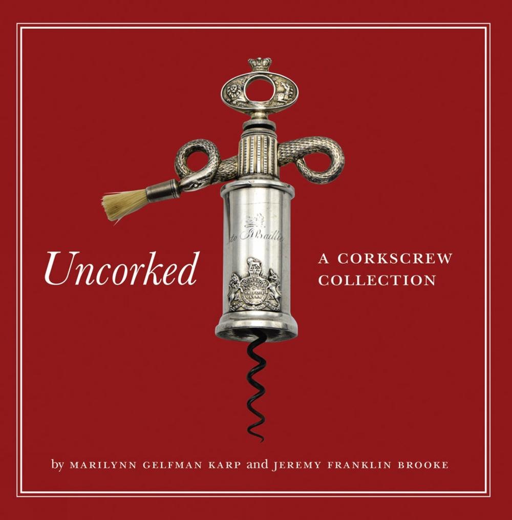 Uncorked by Marilynn Gelfman Karp - ISBN: 9780789213778