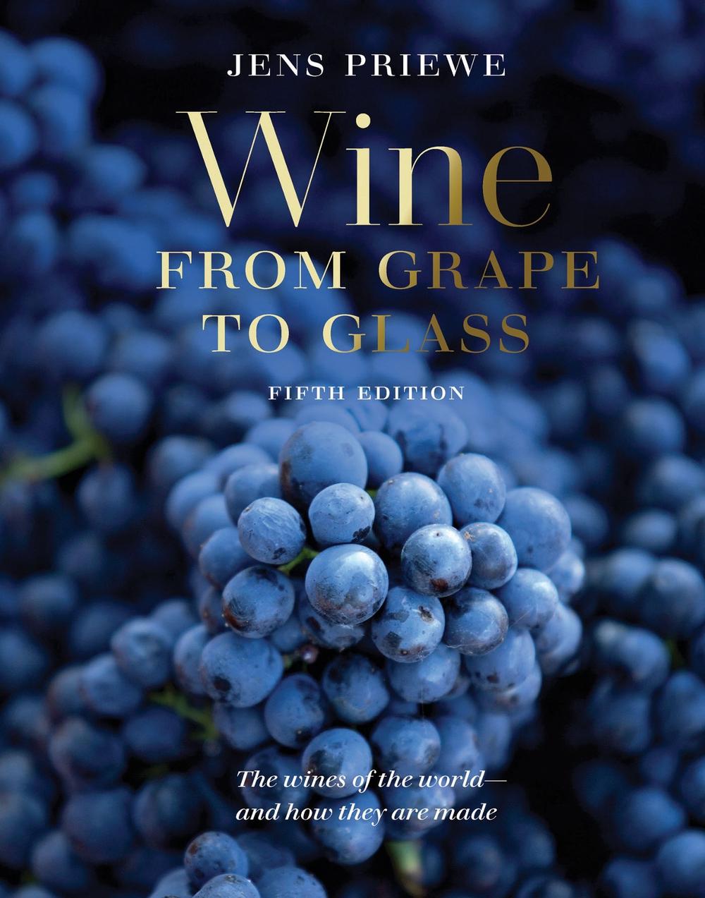 Wine from Grape to Glass, 9780789215239