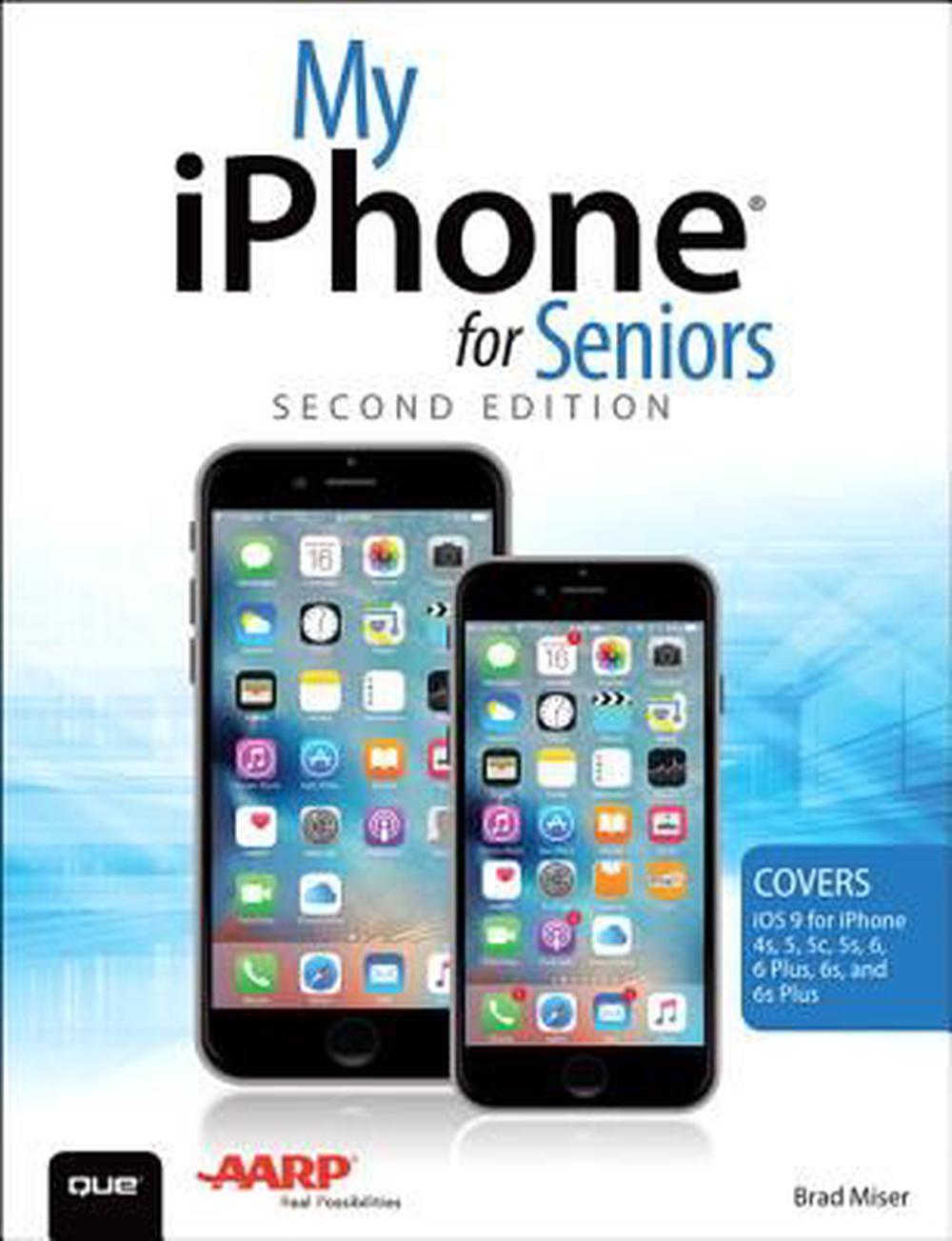 My Iphone for Seniors (covers Ios 9 for Iphone 6s/6s Plus 6/6 Plus, 5s