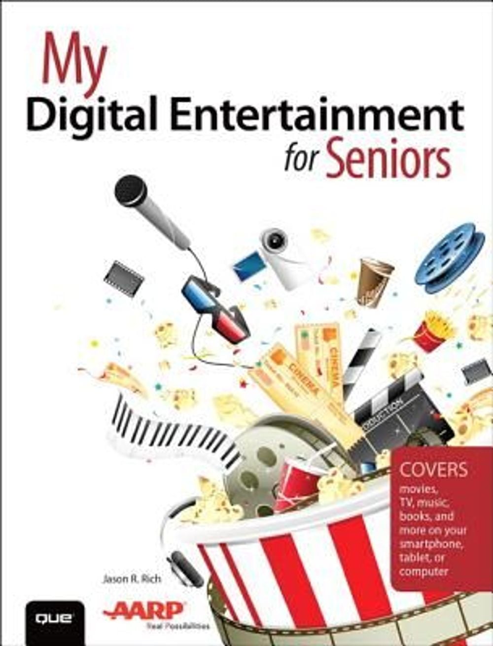 My Digital Entertainment for Seniors (covers Movies, Tv, Music, Books and More on Your Smartphone, Tablet, or Computer) by Jason R. Rich - ISBN: 9780789756602