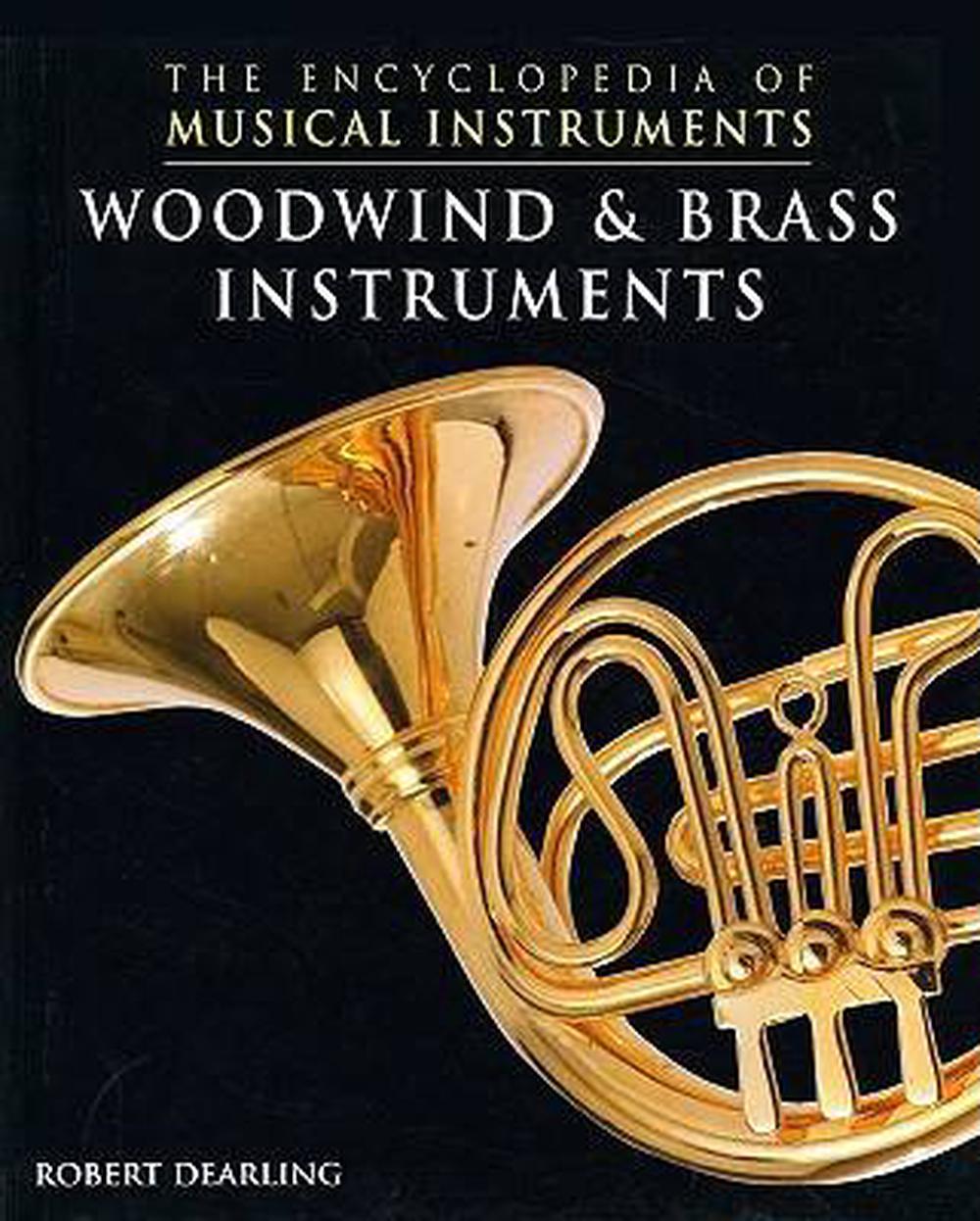 Woodwind and Brass Instruments by Robert Dearling, Hardcover