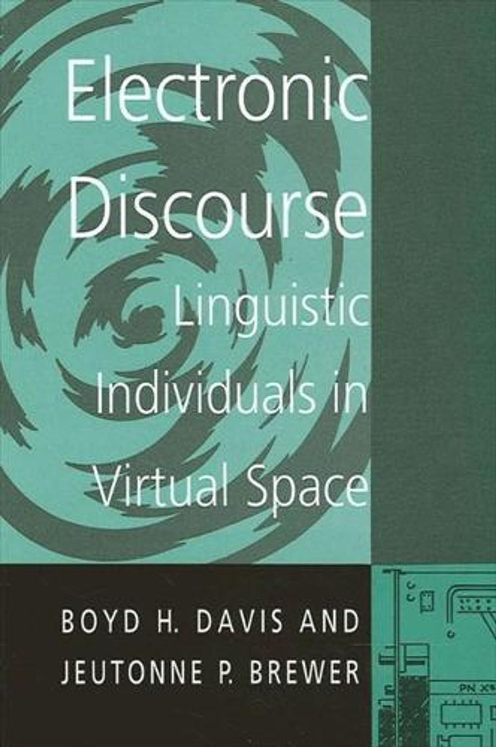 Electronic Discourse by Boyd H. Davis - ISBN: 9780791434765