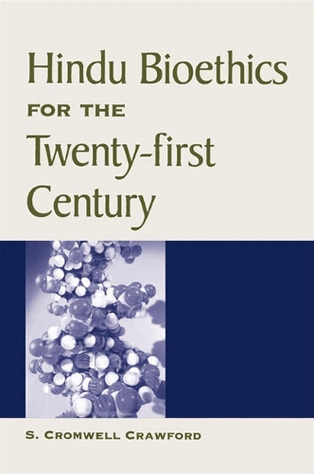 Hindu Bioethics for the Twenty-first Century, 9780791457801