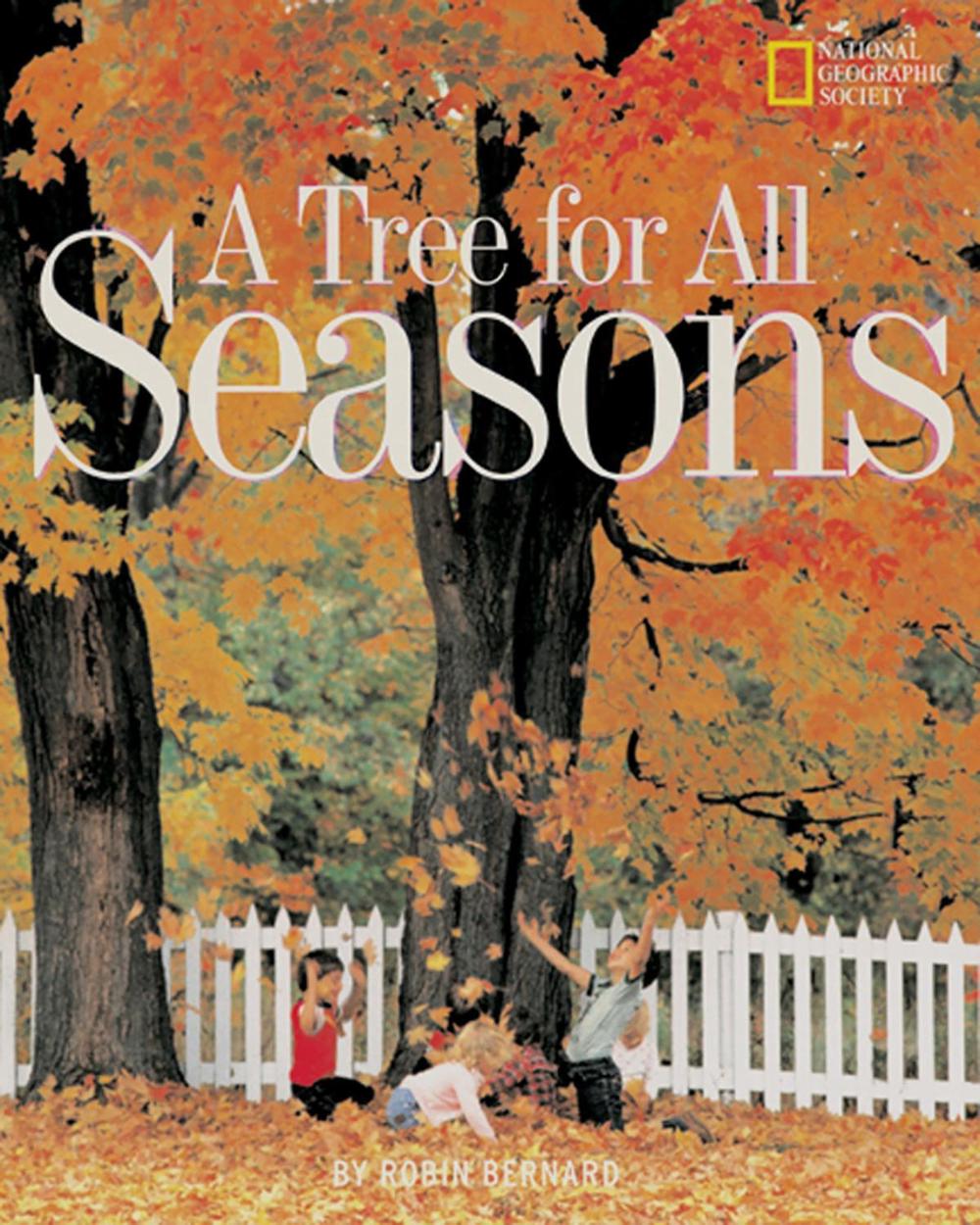 A Tree for All Seasons by Robin Bernard - ISBN: 9780792266747