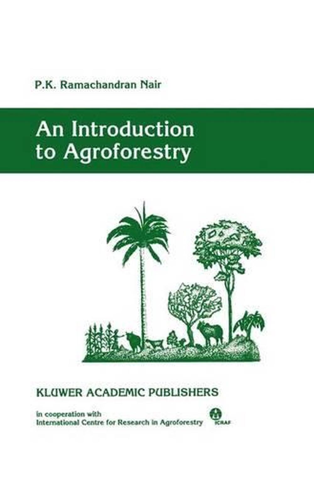 An Introduction to Agroforestry, 9780792321347