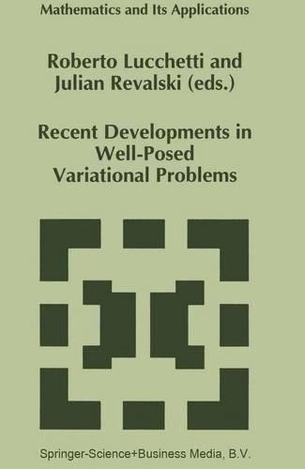 Recent Developments in Well-Posed Variational Problems, 9780792335764