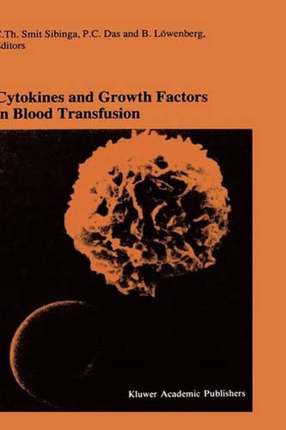 Cytokines and Growth Factors in Blood Transfusion, 9780792347873
