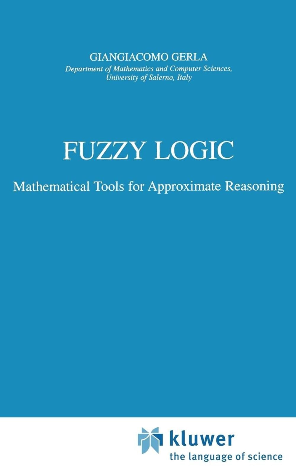 Fuzzy Logic by G. Gerla - ISBN: 9780792369417