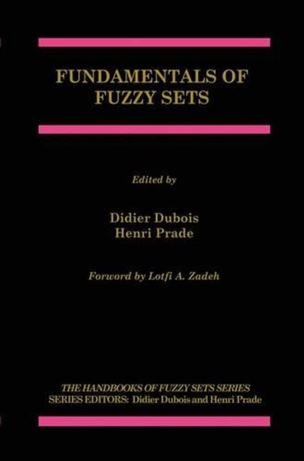 Fundamentals of Fuzzy Sets by Henri Prade - ISBN: 9780792377320