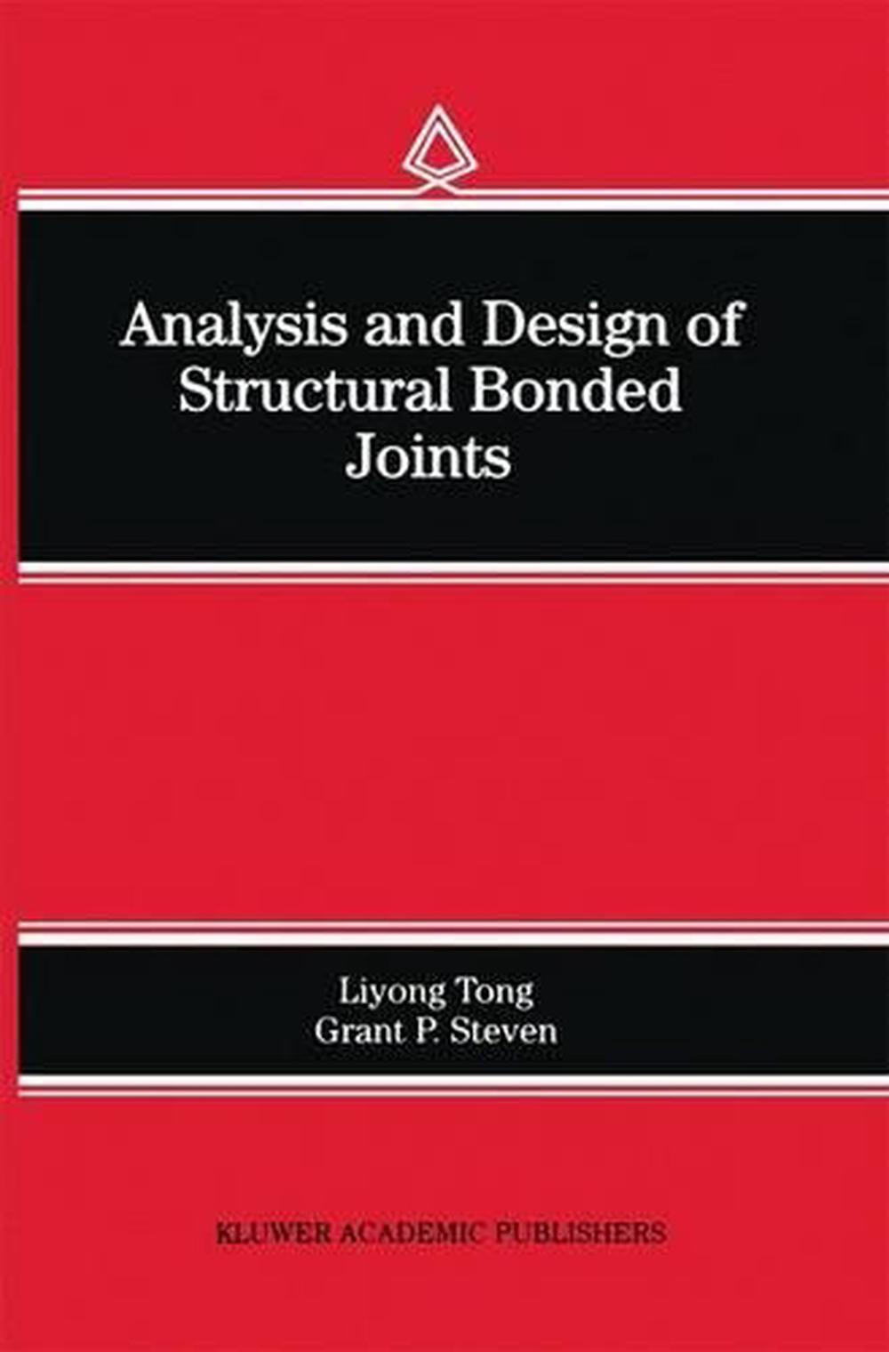 Analysis and Design of Structural Bonded Joints, 9780792384946