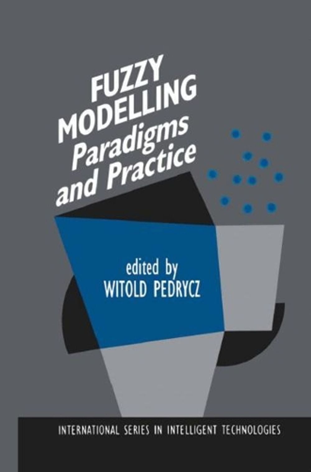 Fuzzy Modelling by Witold Pedrycz - ISBN: 9780792397038