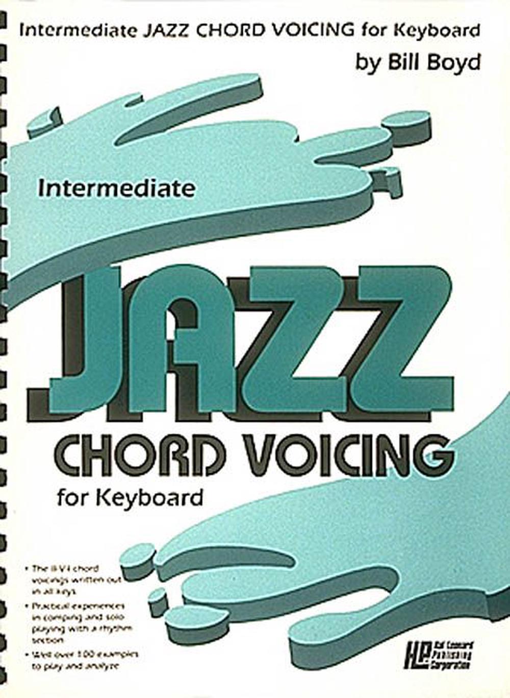 Intermediate Jazz Chord Voicing for Keyboard: By Bill Boyd, 9780793500567