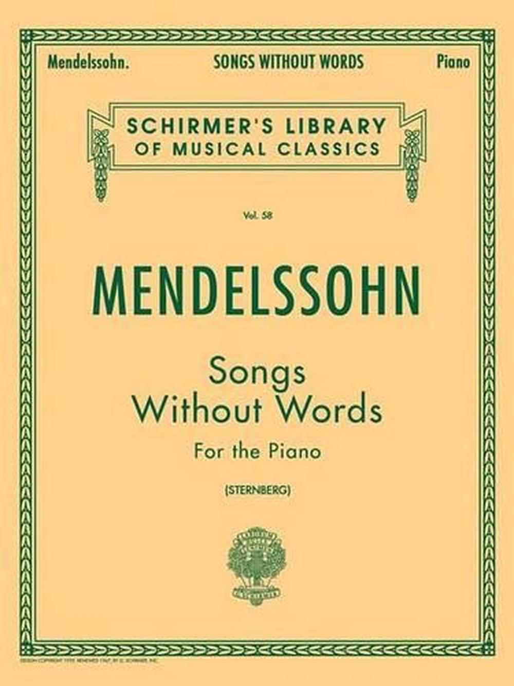 Mendelssohn: Songs Without Words for the Piano by Felix Mendelssohn ...