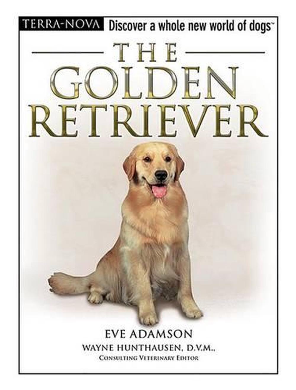 The Golden Retriever [With Dog Training DVD] by Eve Adamson, Hardcover
