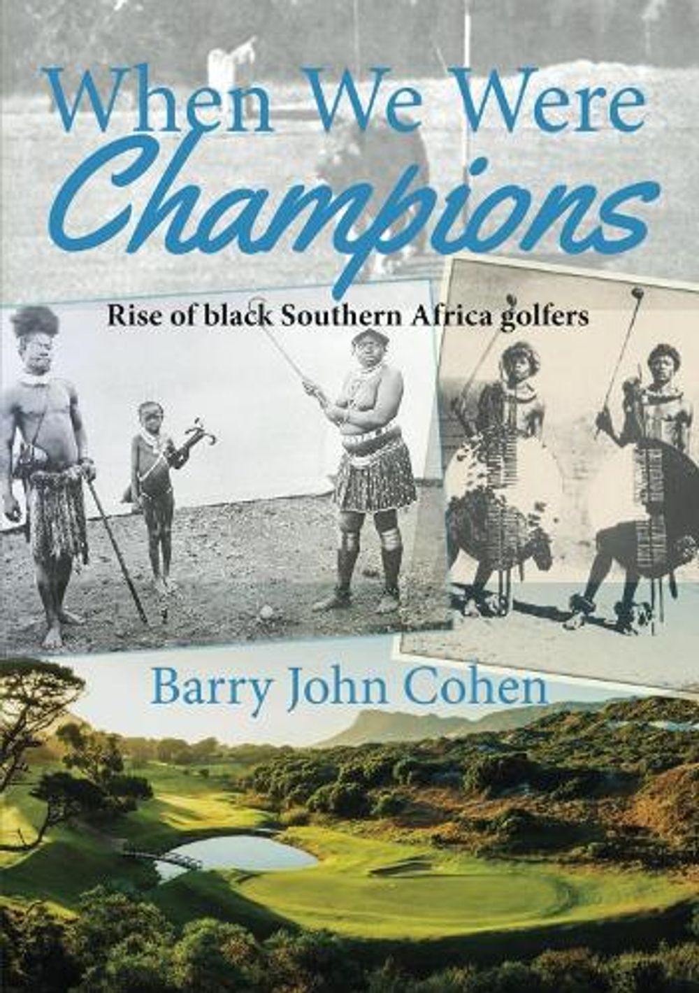 When We Were Champions by Barry John Cohen - ISBN: 9780796188793