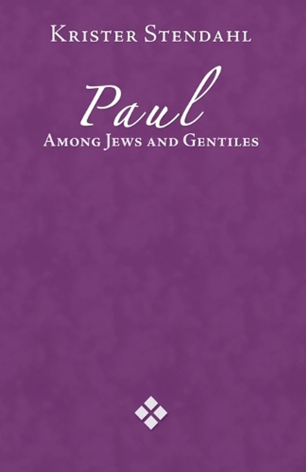 Paul Among Jews and Gentiles and Other Essays by Krister Stendahl - ISBN: 9780800612245