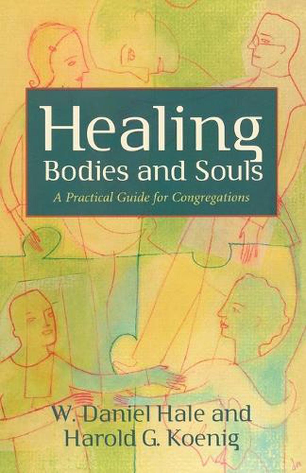 Healing Bodies and Souls, 9780800636296