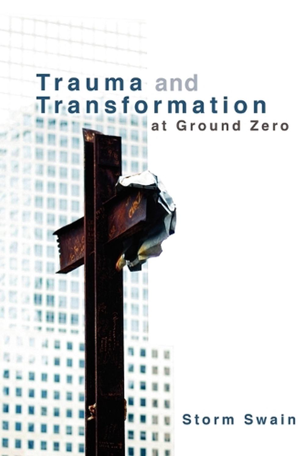 Trauma and Transformation at Ground Zero, 9780800698058