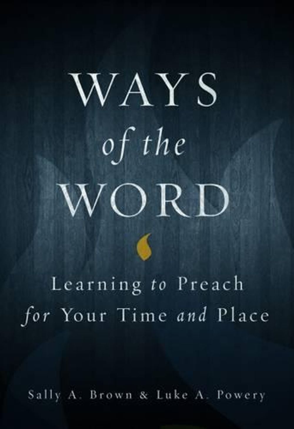 Ways of the Word by Sally A. Brown - ISBN: 9780800699222