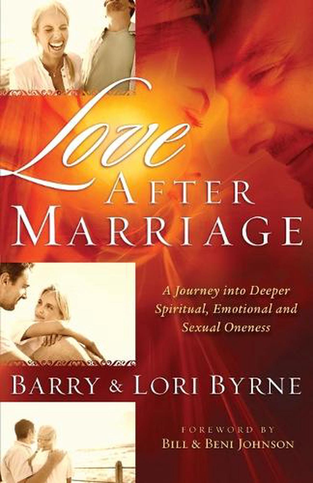 Love After Marriage – A Journey Into Deeper Spiritual, Emotional and Sexual Oneness, 9780800724740