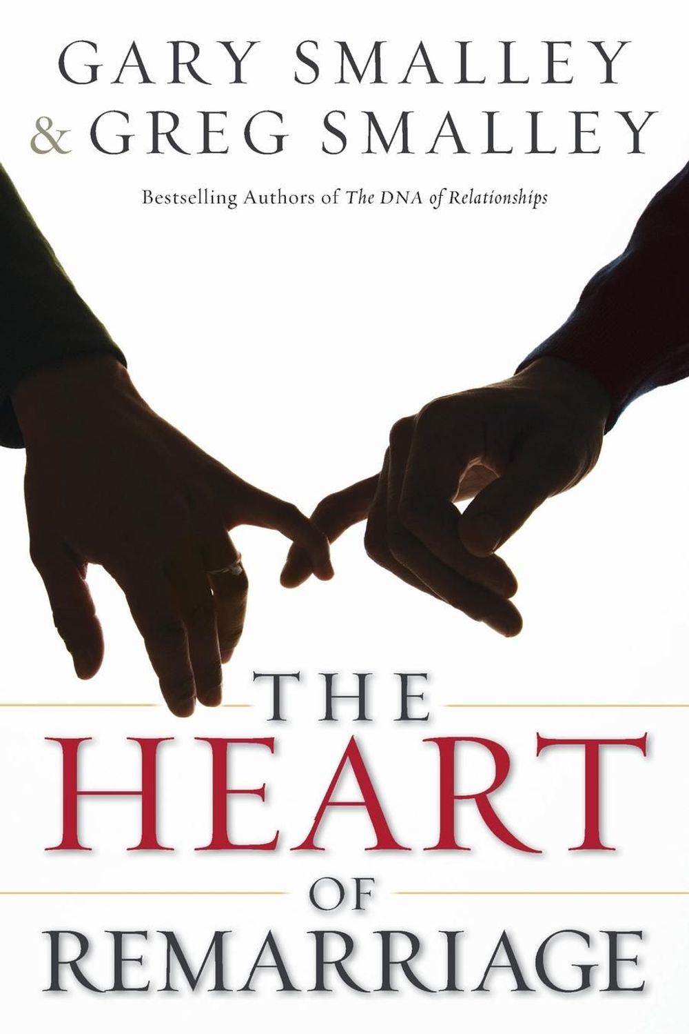 Heart of Remarriage by Gary Smalley - ISBN: 9780800725860