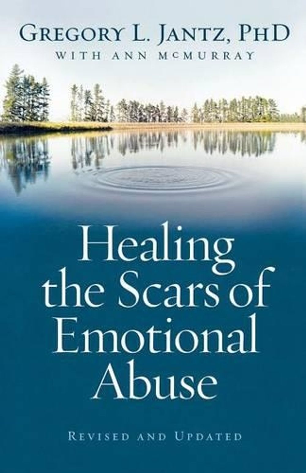 Healing the Scars of Emotional Abuse by Gregory L. Phd Jantz - ISBN: 9780800733230