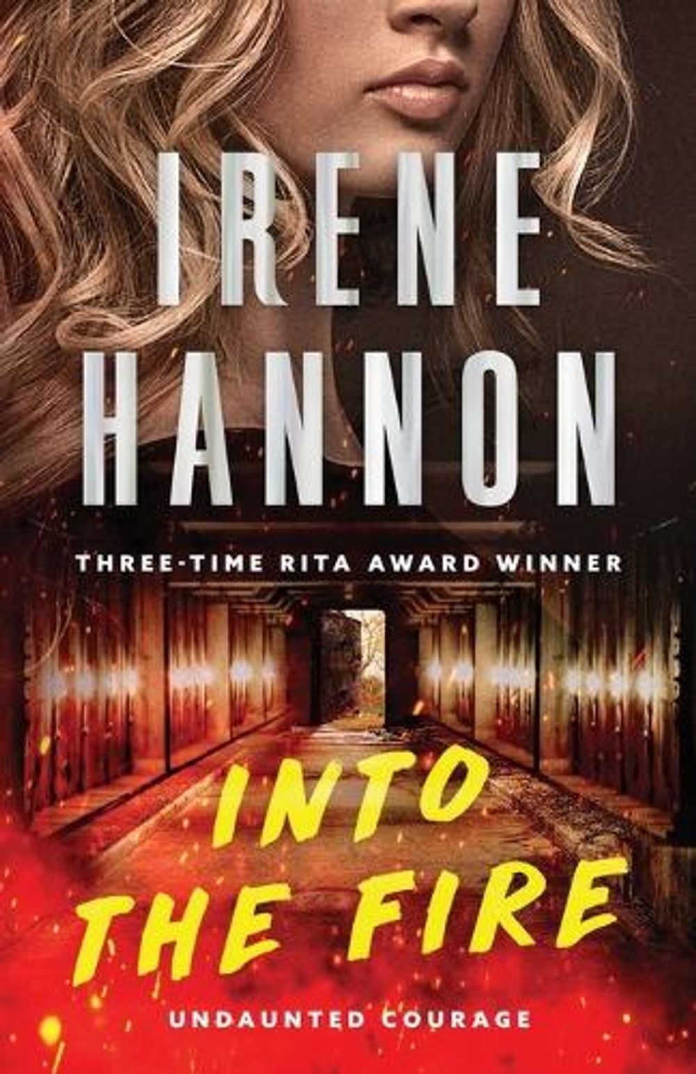 Into the Fire by Irene Hannon - ISBN: 9780800741884