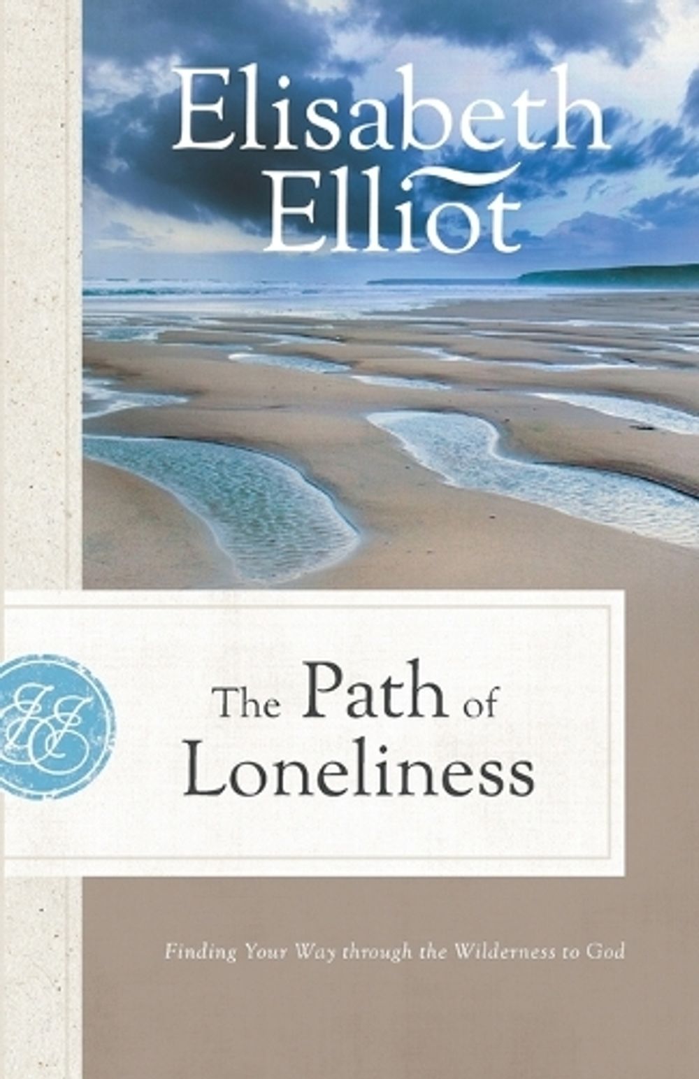 Path of Loneliness by Elisabeth Elliot - ISBN: 9780800745561