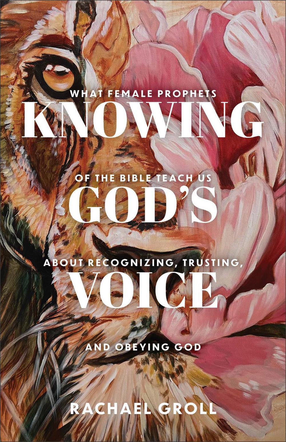 Knowing God's Voice by Rachael Groll - ISBN: 9780800746902