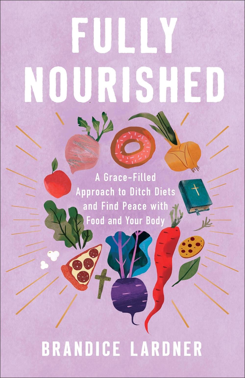 Fully Nourished by Brandice Lardner - ISBN: 9780800747039
