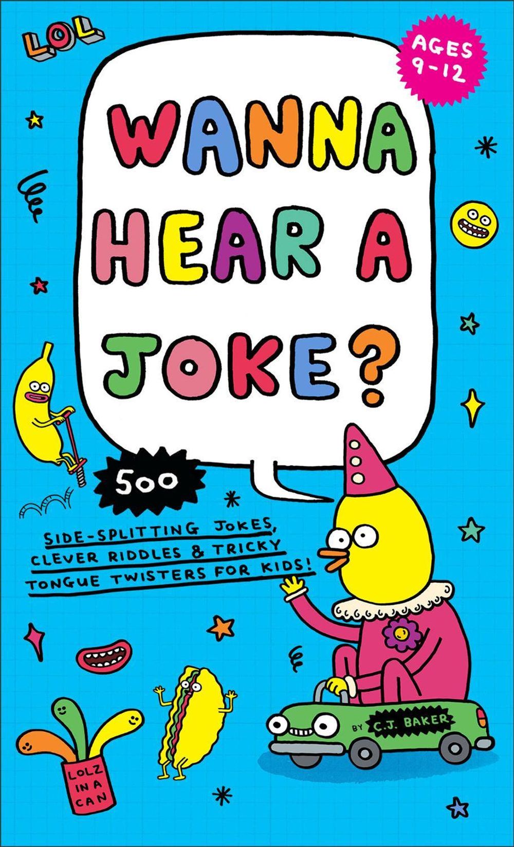 Wanna Hear a Joke? by C.J. Baker - ISBN: 9780800748647