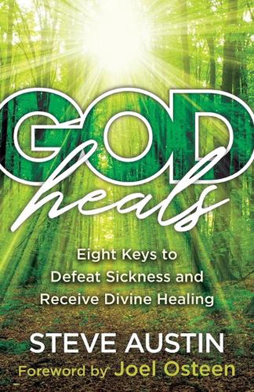 God Heals – Eight Keys to Defeat Sickness and Receive Divine Healing, 9780800762803