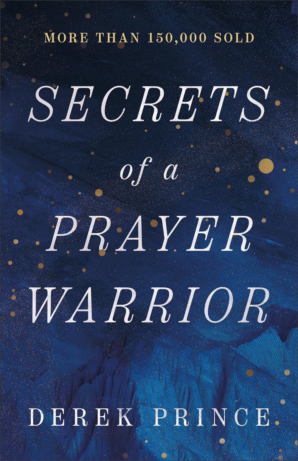 Secrets of a Prayer Warrior, 9780800772963