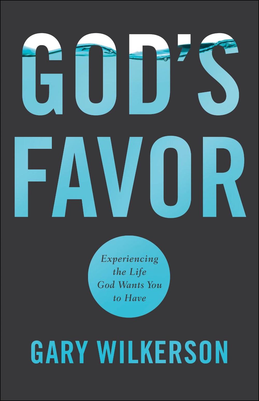 God's Favor by Gary Wilkerson - ISBN: 9780800799137