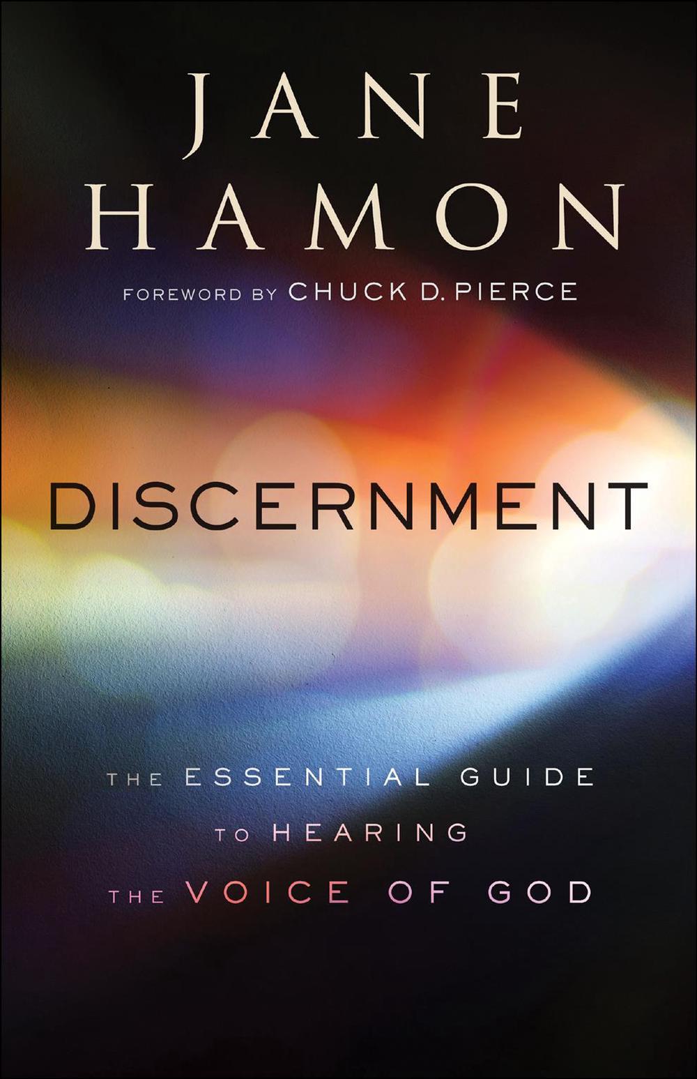 Discernment – The Essential Guide to Hearing the Voice of God, 9780800799557