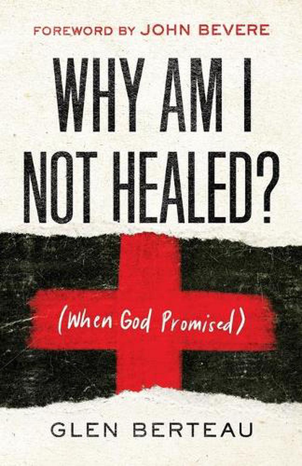Why Am I Not Healed? – (When God Promised), 9780800799649
