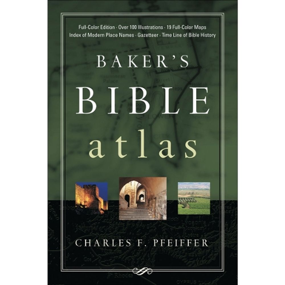 Baker's Bible Atlas by Charles F. Pfeiffer - ISBN: 9780801012631