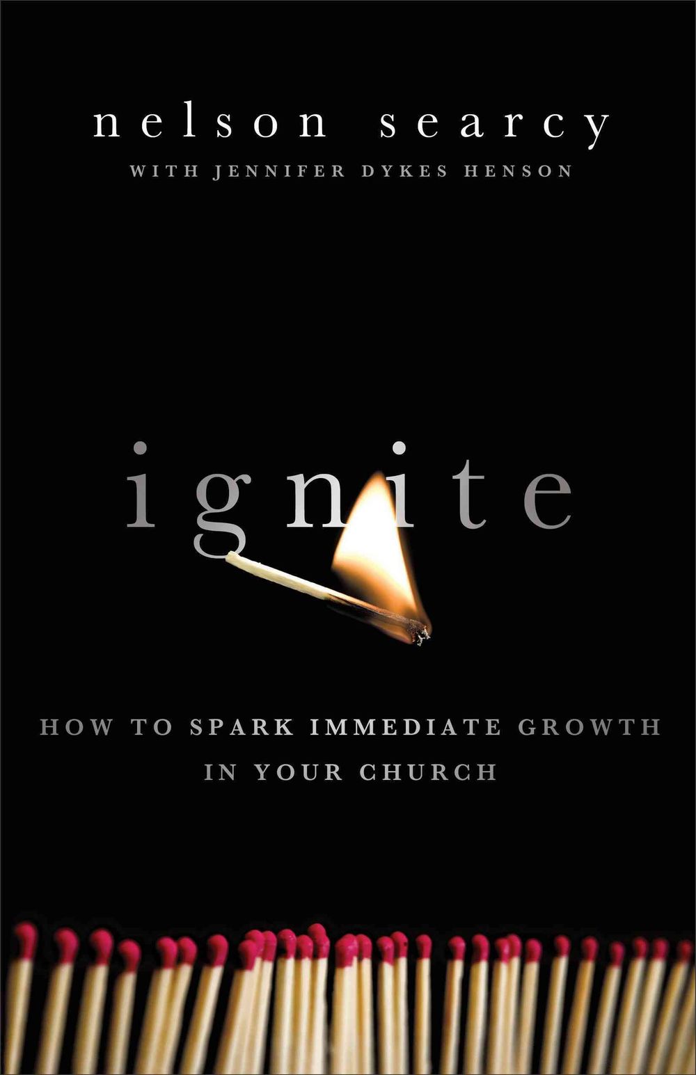 Ignite – How to Spark Immediate Growth in Your Church by Nelson Searcy - ISBN: 9780801072161